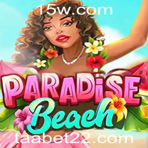 ParadiseBeach: Descubra a Aventura no Mundo Taabet